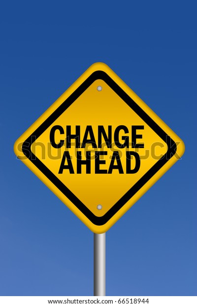 Change Ahead Sign Stock Illustration 66518944 | Shutterstock