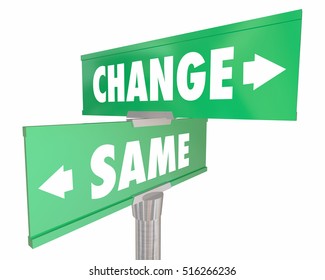 Change Vs Same Disrupt Status Quo Road Street Signs 3d Illustration