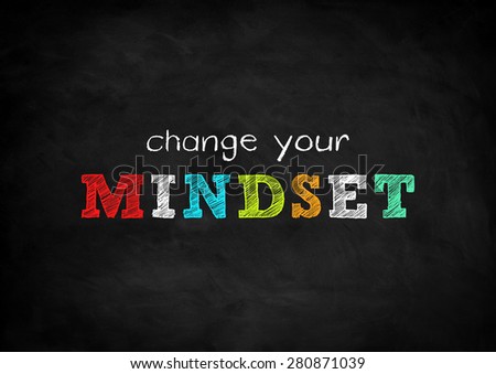 change your mindset