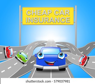 Cheap Car Insurance Sign Over Motorways Auto Policy 3d Illustration