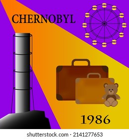 Chernobyl: Suitcases With A Toy On The Background Of A Reactor And A Carousel With Text.