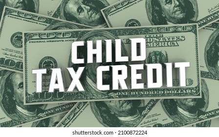 Child Tax Credit Refund Money Back File Your IRS Return 3d Illustration