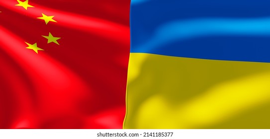 China And Ukraine Flags. China Flag And Ukraine Flag. 3D Work And 3D Image