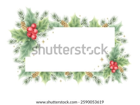 Christmas card rectangular template with holly berries and leaves, spruce branches and cones. Hand drawn watercolor isolated illustration with copy space for text for New year greeting cards, designs.