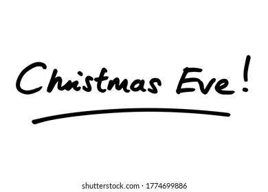 Christmas Eve! handwritten on a white background. - Powered by Shutterstock