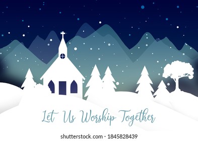 Christmas Scene With Church Steeple And Mountains In The Background, Beautiful Holiday Landscape With Snow Falling On White Cut-out Church With Cross And Text Saying Let Us Worship Together