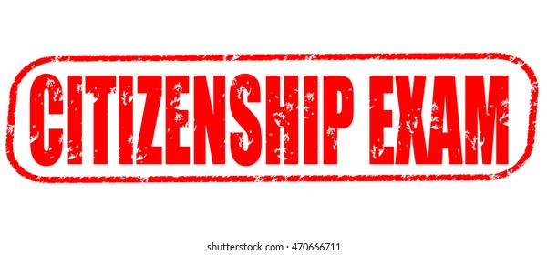 Citizenship Exam Red Stamp On White Background