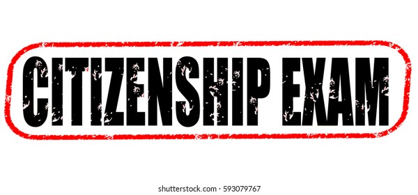 Citizenship Exam Red Stamp On White Background.