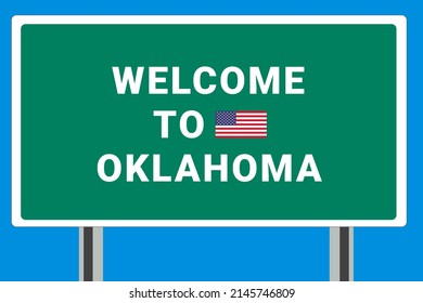 City of  Oklahoma. Welcome to  Oklahoma. Greetings upon entering American city. Illustration from  Oklahoma logo. Green road sign with USA flag. Tourism sign for motorists