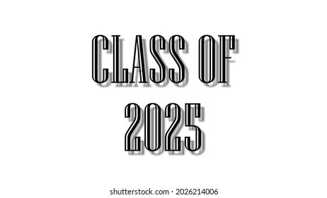 Class 2025 Black Lettering White Background Stock Illustration ...