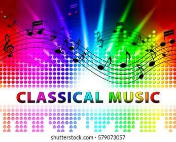 Classical Music Notes Design Shows Symphonic Soundtracks And Audio