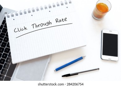 Click Through Rate - handwritten text in a notebook on a desk - 3d render illustration.
