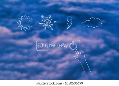 climate change in progress conceptual: weather icons with stop button and hand clicking