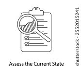 A clipboard with a checklist and a magnifying glass, symbolizing the evaluation of the current situation.