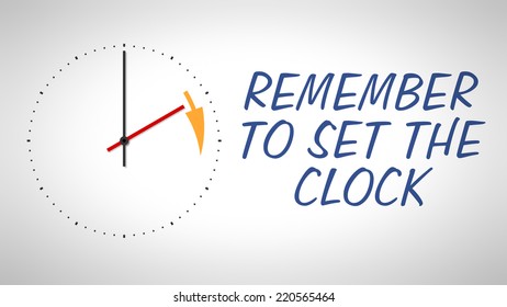 A clock at the wall with text remember to set the clock - Powered by Shutterstock - Get 15% off with code: PIKWIZARD15