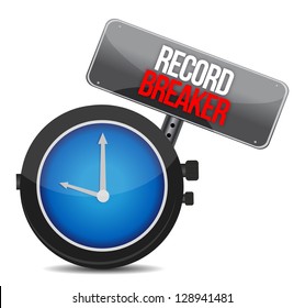 Clock With Words Record Breaker Illustration Design Over A White Background