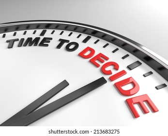 Clock with words time to decide on its face