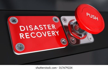 Close Up On A Red Panic Button With The Text Disaster Recovery With Blur Effect. Concept Image For Illustration Of DRP, Business Continuity And Crisis Communication.