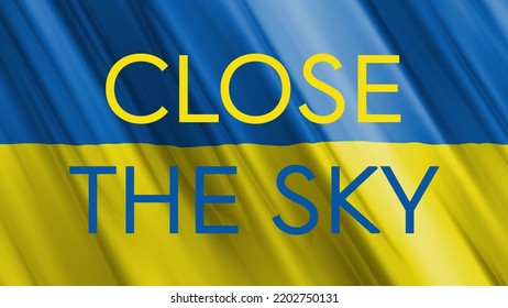 Close The Sky Text On The Waving Yellow And Blue Flag Of Ukraine - Motion Graphics Animation. Stop The War In Ukraine Concept.