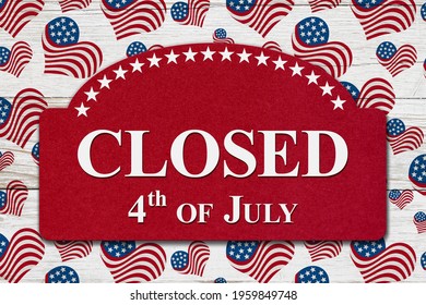 Closed 4th Of July Sign With Red, White And Blue USA Flag Stars 3D Illustration