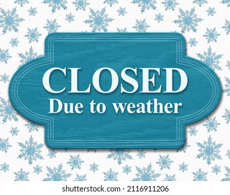 Closed Due Weather Sign Blue White Stock Illustration 2116911206