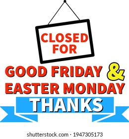 Closed On Good Friday And Easter Monday Printable Sign For Business