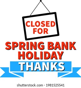 Closed For Spring Bank Holiday Printable Image