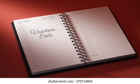 Closeup of a personal calendar setting an important date representing a time schedule. The words Vacation ends written on a white notebook to remind you an important appointment.