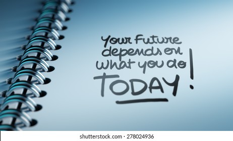 Your Future Depends On What You Do Images Stock Photos Vectors Shutterstock