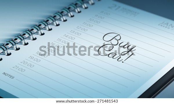 Closeup of a\
personal calendar setting an important date representing a time\
schedule. The words Buy Car written on a white notebook to remind\
you an important\
appointment.