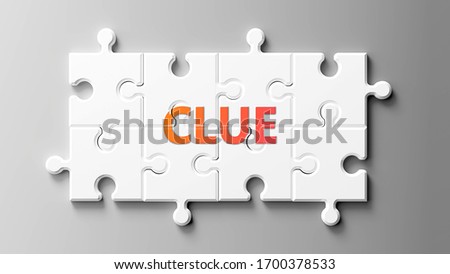 Clue complex like a puzzle - pictured as word Clue on a puzzle pieces to show that Clue can be difficult and needs cooperating pieces that fit together, 3d illustration