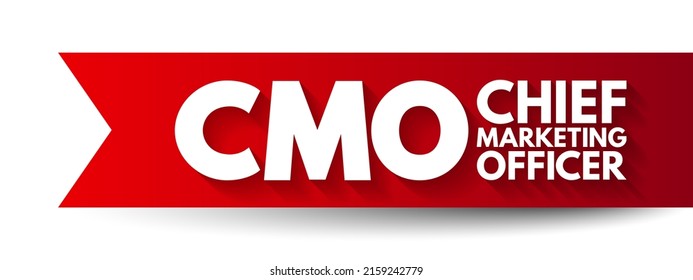 CMO Chief Marketing Officer - corporate executive responsible for marketing activities in an organization, acronym text concept background