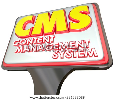 CMS acronym in 3d letters for Conent Management System on a sign advertising an online internet website organization platform for data, articles or information