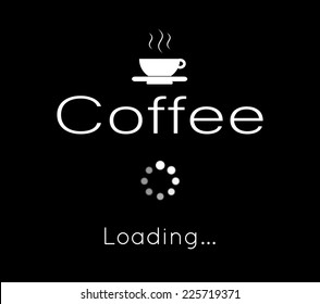 "Coffee - loading. " Inspirational poster.  - Powered by Shutterstock