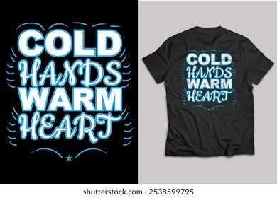 Cold hands warm heart winter t shirt design  - Powered by Shutterstock