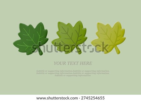 Collection of 3D Spring Maple Leaves Illustration, Dark green Maple, Green Maple, and Light green Maple.