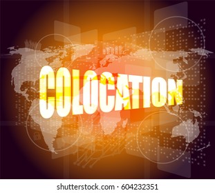 colocation word on touch screen - media communication on the internet