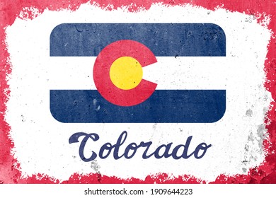 Colorado state flag vintage road tin sign rusty board. Retro grunge flag of Colorado decor background.