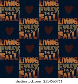 Colorful autumn inspired text design with the phrase living fully this fall on dark background - Powered by Shutterstock