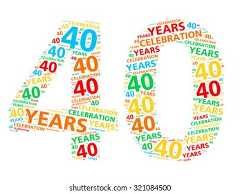 Colorful word cloud for celebrating a 40 year birthday or anniversary - Powered by Shutterstock