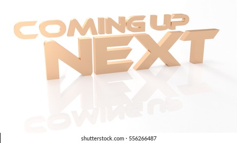 Coming Up Next TV Screen, Gold Text On White Ground, 3D Rendering, 3D Illustration