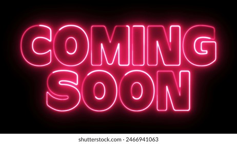 Coming Soon text font with light. Luminous and shimmering haze inside the letters of the text Coming Soon. Coming Soon neon sign.