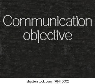 Communication Objective Written On Blackboard Background High Resolution