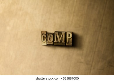 COMP - Close-up Of Grungy Vintage Typeset Word On Metal Backdrop. Royalty Free Stock Illustration.  Can Be Used For Online Banner Ads And Direct Mail.