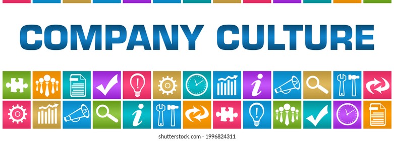 Company Culture Concept Image With Text And Related Symbols.