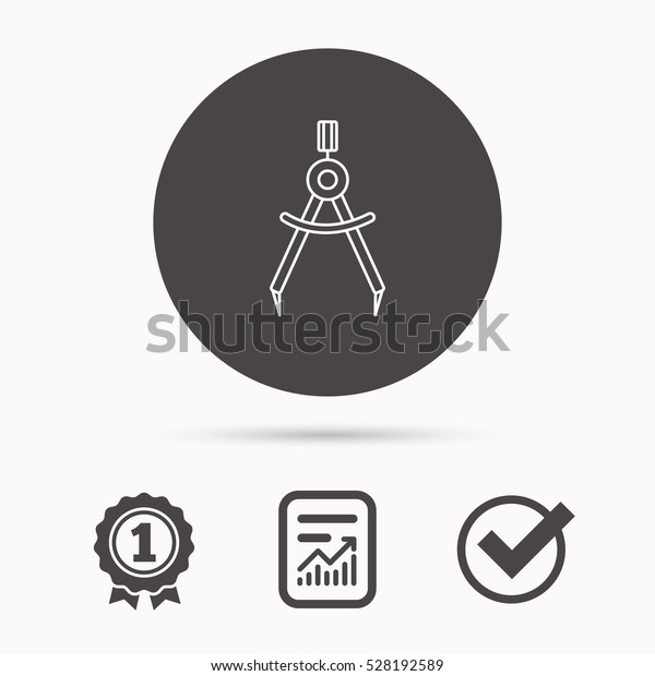 Compasses icon.
Measurement dividers sign. Report document, winner award and tick.
Round circle button with icon.
