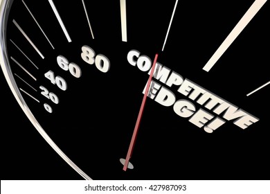 Competitive Edge Advantage Speedometer Words 3d Illustration