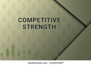competitive strength  logo. Inscription competitive strength . Background on an economic theme. Charts and dollar sign on a beige background. competitive strength  text close up. Financial text.