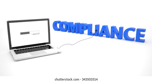 Compliance - laptop notebook computer connected to a word on white background. 3d render illustration.