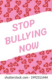 Composition Of Anti Bullying Text With Hearts On Pink And White Background. Childhood, Bullying And Social Issues Concept Digitally Generated Image.